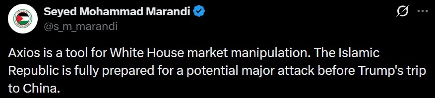 MarioNawfal's tweet photo. 🇮🇷🇺🇸🇨🇳 Iranian advisor Marandi dismisses the Axios deal report as White House market manipulation and warns Iran is prepared for a major U.S. attack before Trump's trip to China.

Source: @s_m_marandi https://t.co/8jq8BQZRa1