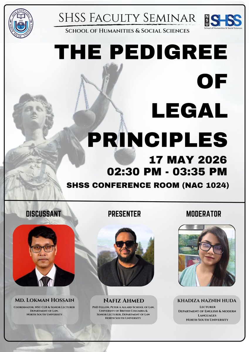 rizwanuli's tweet photo. #NSU #NSU_SHSS [changed schedule] Looking forward to this talk, 'The Pedigree of Legal Principles’ by Nafiz Ahmed on Sunday, 17 May, from 2.30 pm in the SHSS Conference Room (NAC 1024) as part of our NSU SHSS Faculty Seminar Series. Thanks to Lokman, Khadiza, & TAs for their support.