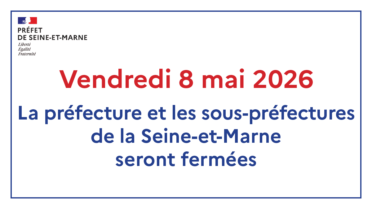 Image de Préfet de Seine-et-Marne - #Fermeture 🇫🇷| La préfecture et les sous-préfectures de la Seine-et-Marne seront fermées le vendre