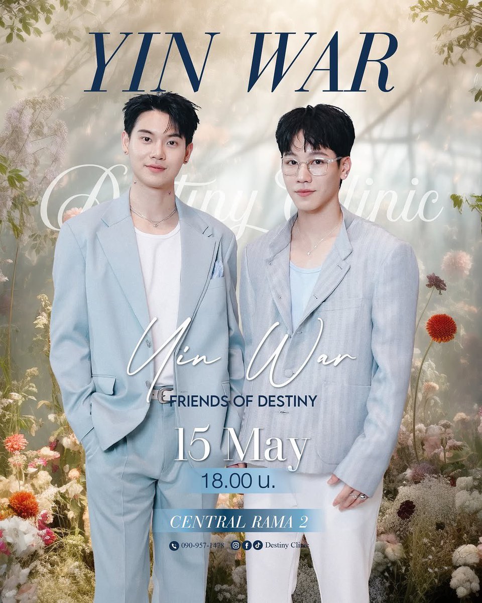IG destinyclinic 

💙 Friends Of Destiny : หยิ่น - วอร์ 
15 พ.ค. เวลา 18:00 น.
เซ็นทรัล พระราม 2

#FriendsofDestinyYinWar 
#หยิ่นวอร์ #yinyin_anw #warwanarat