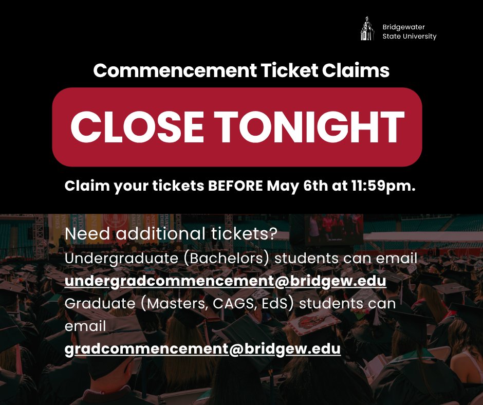 BSUCommencement's tweet photo. ⏰ Reminder Undergraduate Bears!
Ticket claims close TONIGHT at 11:59 PM! 🎟️
Need extra tickets? Make sure you’ve claimed all 15 of your initial tickets first—then you can request more by emailing undergradcommencement@bridgew.edu.
Don’t wait until the last minute! 🎓 #BSUGrad26 https://t.co/SrnV8UB0Mx
