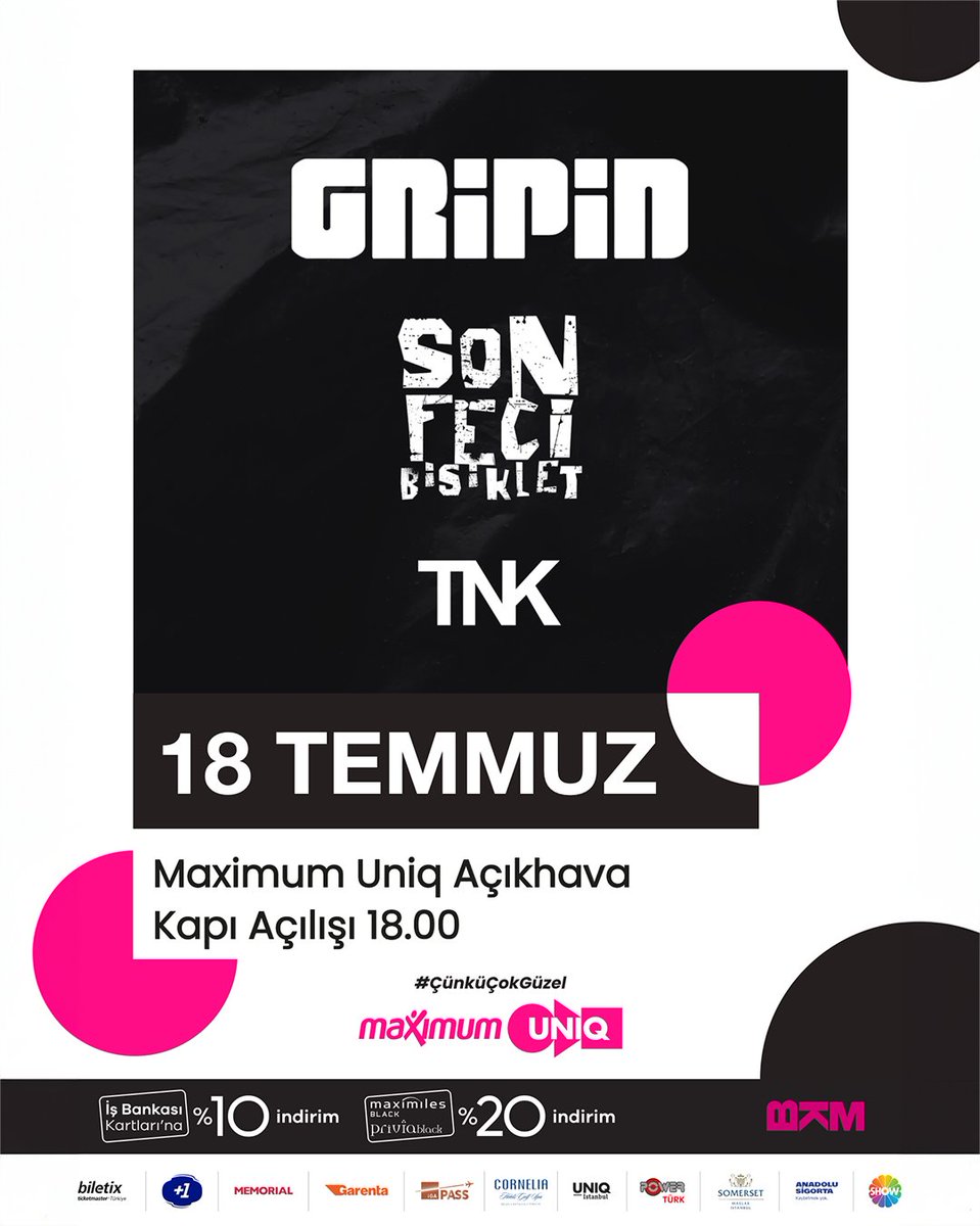maximumuniq's tweet photo. Takvimine not etmeyi unutma!✍️

Gripin, Son Feci Bisiklet ve TNK, 18 Temmuz’da Maximum Uniq Açıkhava’da seni bekliyor!🤘😎 #MaximumUniq #ÇünküÇokGüzel

Biletler:
Biletix 👉 https://t.co/5KatsRqGRB
Passo 👉 https://t.co/FDm90VScAu
Bubilet 👉 https://t.co/olKk51JQhr
Biletinial 👉 https://t.co/nLqqWnvwj6

İş Bankası kredi kartlarına %10, Privia Black ve Maximiles Black’e %20 geri kazanım.
