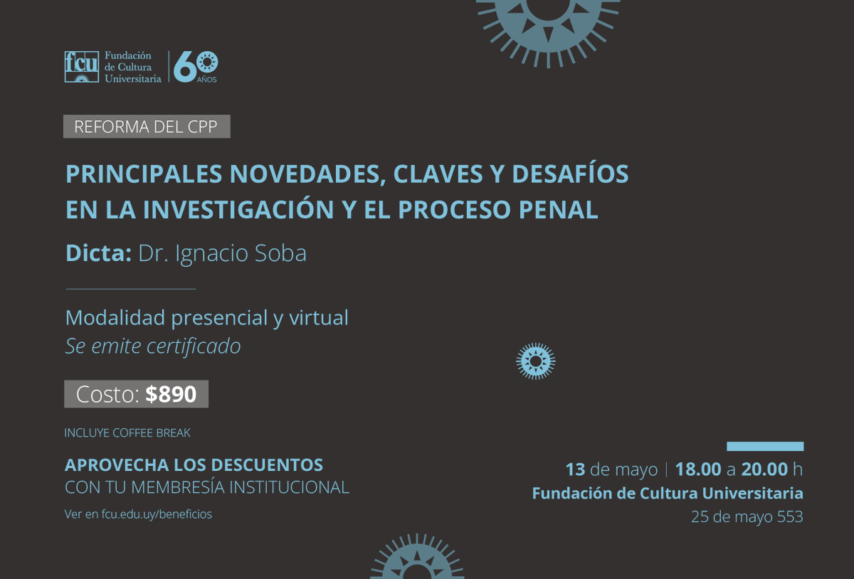 FCUniversitaria's tweet photo. Reforma del CPP
Principales novedades, claves y desafíos en la investigación y el proceso penal

Dicta: Dr. Ignacio Soba

🗓 13 de mayo
⏰ 18:00 a 20:00 h
📍 Fundación de Cultura Universitaria - 25 de mayo 553

Más información e inscripciones en https://t.co/InrG7CsjIl🌐 https://t.co/fLP3fhLVok