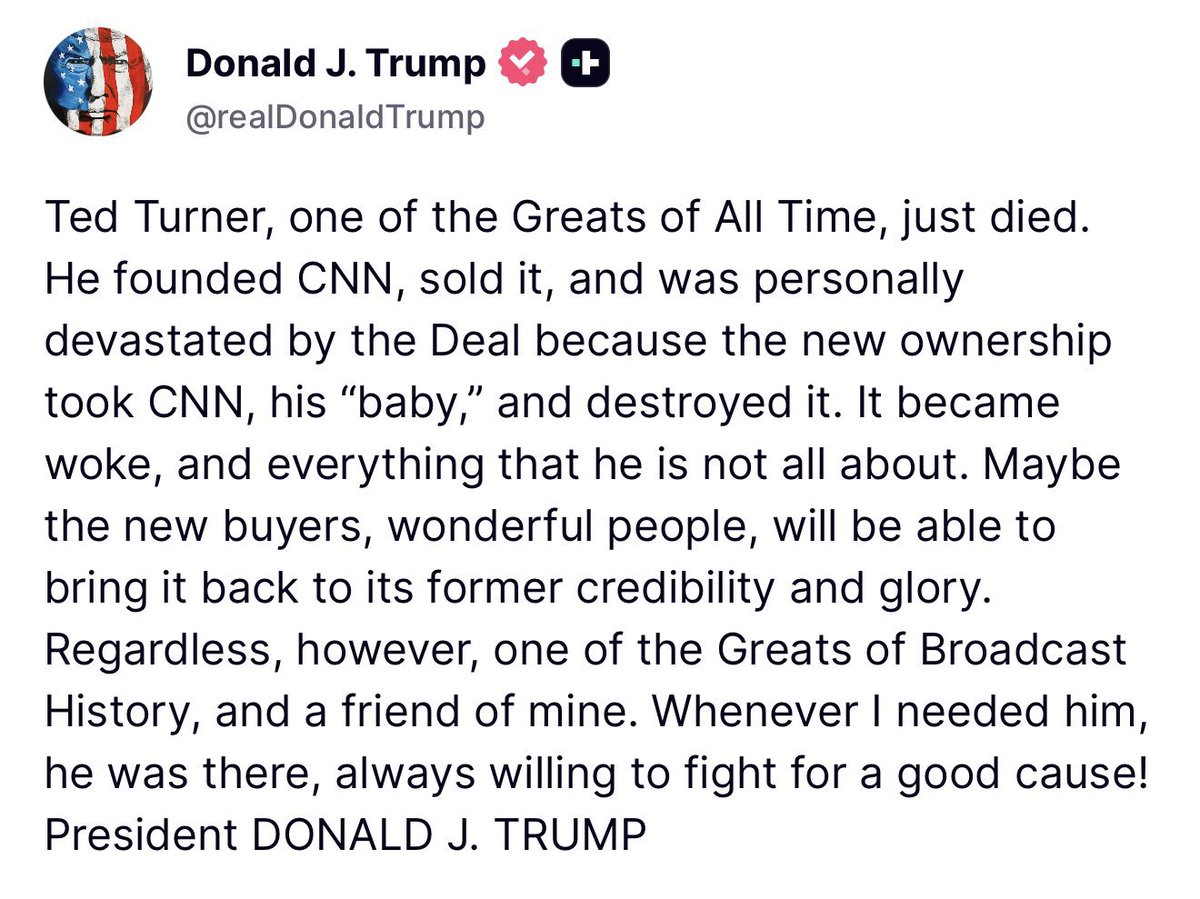VozMediaUSA's tweet photo. 🚨ÚLTIMA HORA | El presidente Trump lamenta la muerte de Ted Turner, fundador de CNN, y asegura que el medio perdió su credibilidad tras venderlo  

“Fue una de las grandes figuras de la historia de la radiodifusión y un amigo mío. Siempre que lo necesité, estuvo ahí, siempre dispuesto a luchar por una buena causa.”