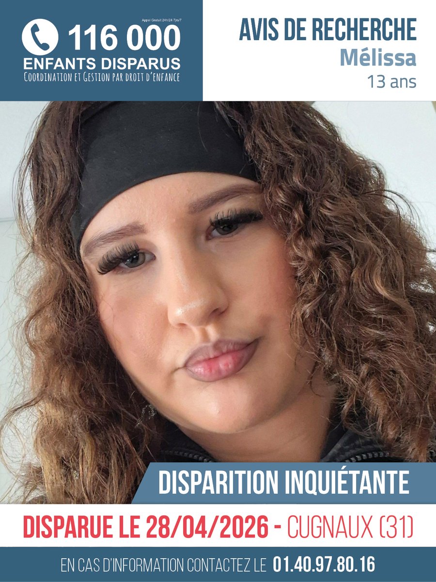 🆘 AVIS DE RECHERCHE 🆘
Mélissa, âgée de 13 ans, a disparu depuis le 28/04/2026 à Cugnaux (31).
#EnfantDisparu #RetrouvonsLes

En cas d'information, contactez la cellule d'enquête au +33 1 40 97 80 16
👉 116000enfantsdisparus.fr/avis-de-recher…