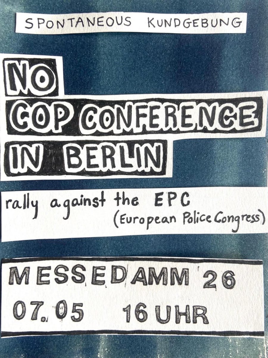 BerlinDemo's tweet photo. 💥Announcement! Thursday 07.05.2026💥
🧨🔥✊🏾No Cop Conference in Berlin✊🏾🔥🧨
Thursday, 07.05.2026 | 4.00 pm | Messedamm 26, 14055 Berlin
Arrival: S3, S5, S9 Messe Süd | Bus 349 Jafféstraße
📣 Call to action: https://t.co/Ata9CPY9bY - @abolishfrontex
#b0705 #noCops https://t.co/v30tACXYxY