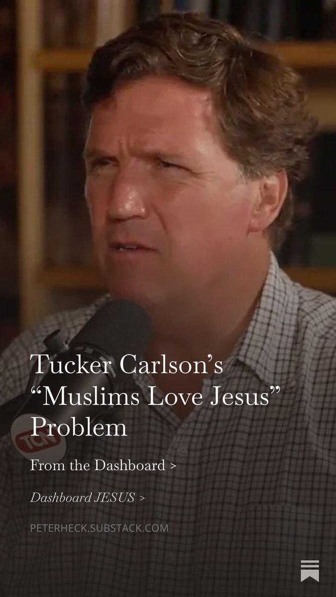 peterheck's tweet photo. Tucker Carlson says Muslims “love Jesus.” But admiring a distorted version of Jesus is not the same thing as loving Him. 

Jesus did not merely claim to reveal truth. He claimed to 𝘣𝘦 the truth. He's not a guide to admire. He's the Lord to be worshipped. https://t.co/x2BfOi2alP https://t.co/dIsErNaX9T