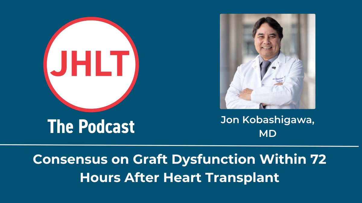TheJHLT's tweet photo. On #JHLTThePodcast, Jon Kobashigawa @CedarsSinai shares an important update to a keystone document—the @ISHLT Consensus Conference on #GraftDysfunction Within the First 72 Hours After #HeartTx."
#PGD #PrimaryGraftDysfunction #HTX https://t.co/qulnb5geMC