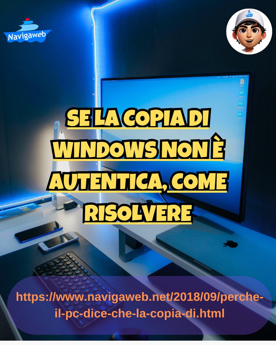 Se la copia di Windows non è autentica, come risolvere navigaweb.net/2018/09/perche…