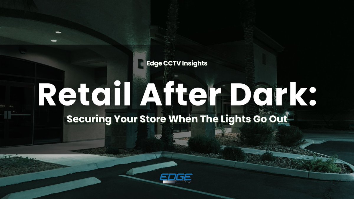 EdgeCCTV's tweet photo. Retail risk doesn’t stop at closing time.
Theft and vandalism happen fast without the right protection in place. Smart surveillance + live monitoring help stop problems before they start.
Read more: https://t.co/C8C85PtEFf #retail https://t.co/vewDjQQPLw