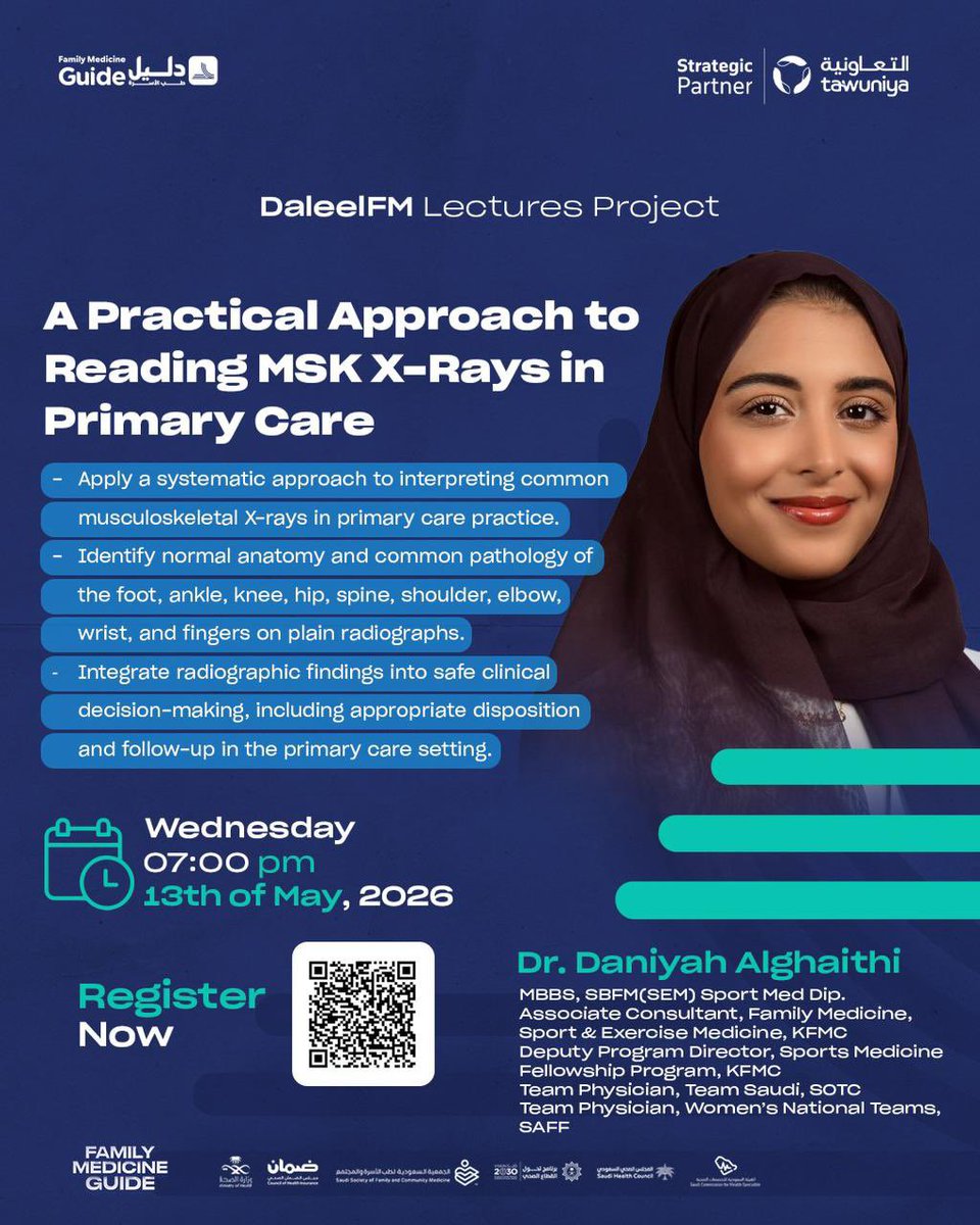 DaleelFm's tweet photo. Enhance your confidence in interpreting musculoskeletal X-rays with our upcoming DaleelFM Lecture!👏🏼

📙: A Practical Approach to Reading MSK X-Rays in Primary Care
🎙️: Dr. Daniyah Alghaithi
🗓️: Wednesday, May 13th, 2026
⏰: 7:00 PM

Registration link:
https://t.co/nhUAZm4yOF https://t.co/DKcXkXGEnR