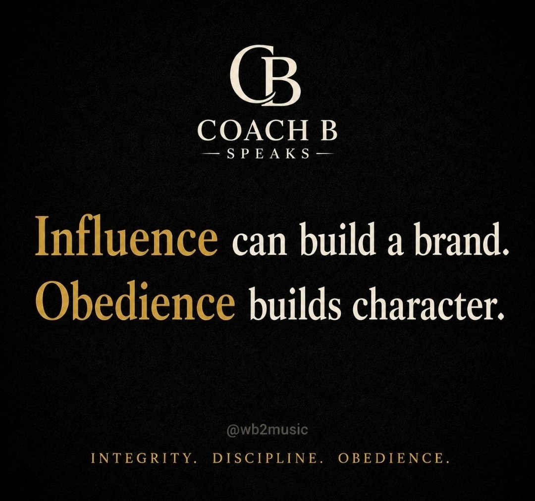 WB2Music's tweet photo. Influence can build a brand.
Obedience builds character.
Know the difference.

𝐈𝐍𝐓𝐄𝐆𝐑𝐈𝐓𝐘. 𝐃𝐈𝐒𝐂𝐈𝐏𝐋𝐈𝐍𝐄. 𝐎𝐁𝐄𝐃𝐈𝐄𝐍𝐂𝐄.

#CoachBSpeaks #CharacterOverClout #ObedienceIsTheWork #KnowTheDifference https://t.co/KQYIKpyic0