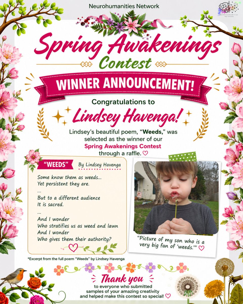 NeuroHNetwork's tweet photo. 🌸 Winner Announcement! 🌸

Congratulations to Lindsey Havenga, winner of the Neurohumanities Network Spring Awakenings Contest, for her beautiful poem, “Weeds.” 💚

Thank you to everyone who shared their creativity with us!

📖 Read the full poem:
https://t.co/f6AxJiH9jW https://t.co/ZF5bMQz2zk