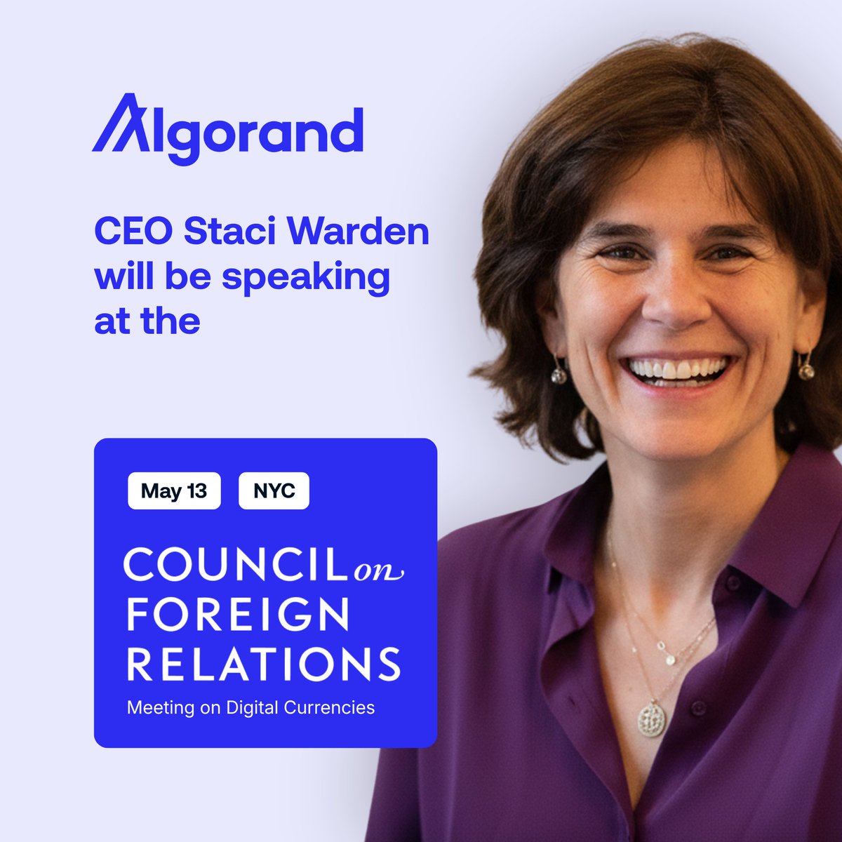 Algorand CEO <a href="/StaciW_DC/">StaciW_DC</a> will be speaking at the <a href="/CFR_org/">Council on Foreign Relations</a> on May 13 in NYC.

Staci will be representing <a href="/Algorand/">Algorand</a> at the 'Meeting on Digital Currencies', where digital currency policy is actually being shaped.