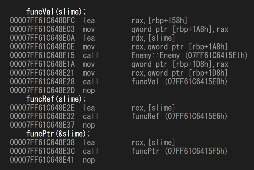 wine_program's tweet photo. C++ガチ学習し始めてから3か月くらいが経ちました！
テスト用に簡単な敵クラスを作ってそれを関数に値、参照、ポインタで渡す違いがあまり理解できていなかったのでアセンブリで見てみたら明確に差が出ていてすごく面白いと感じました！

#ゲーム制作 #gamedev #DxLib https://t.co/tlp59S3x7Z