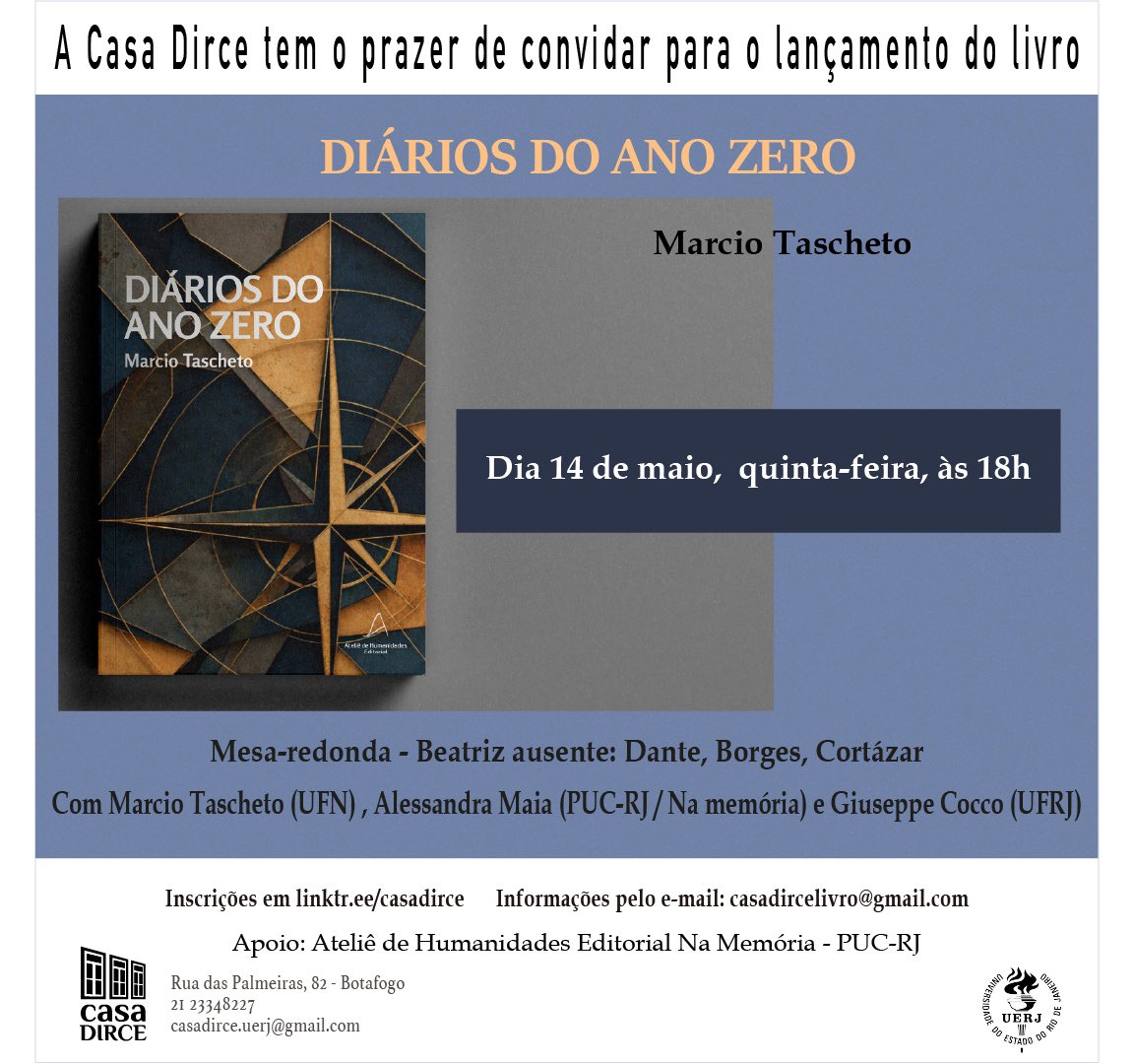 DirceCasa's tweet photo. A Casa Dirce convida para o lançamento de “Diários do Ano Zero”, de Marcio Tascheto, no dia 14/05, às 18h. O autor participará de uma mesa-redonda intitulada “Beatriz ausente: Dante, Borges, Cortázar” com Alessandra Maia e Giuseppe Cocco.

Inscrições em: https://t.co/4EXC0Es1ZN https://t.co/H7C89za9bD