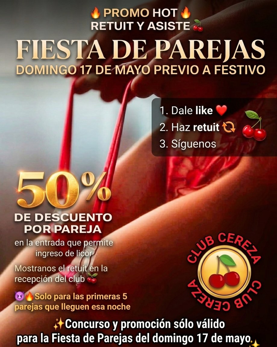 SwClubCereza's tweet photo. 🔥 PROMO HOT 🔥
¿Te atreves a vivir la mejor noche en pareja? 🍒
💥 50% de descuento por pareja
📅 Domingo 17 de mayo (previo a festivo)
Participar es fácil:
❤️ Dale like
🔁 Haz retuit
👀 Síguenos
⚠️ Solo para las primeras 5 parejas
#ClubCereza #FiestaDeParejas #CaliNight https://t.co/tnpxZEh1k7