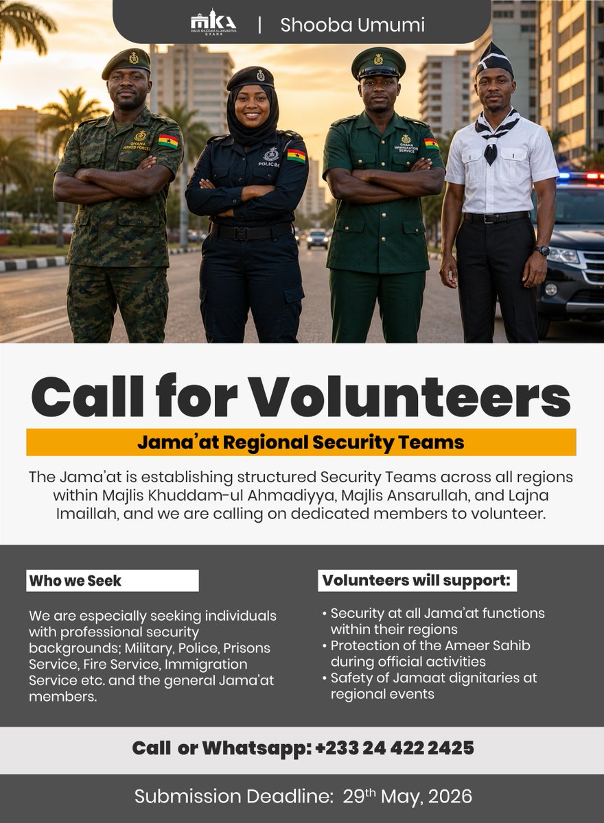 mkaghana's tweet photo. Shooba Umumi calls for volunteers!
Join the Jama’at Regional Security Teams to serve, protect & support Jama’at functions nationwide.
📞 Register via WhatsApp +233 24 422 2425 🗓 Deadline 29 May 2026 #ShoobaUmumi #VolunteerGhana #Ahmadiyya #SecurityService https://t.co/Esjga0Lv8W