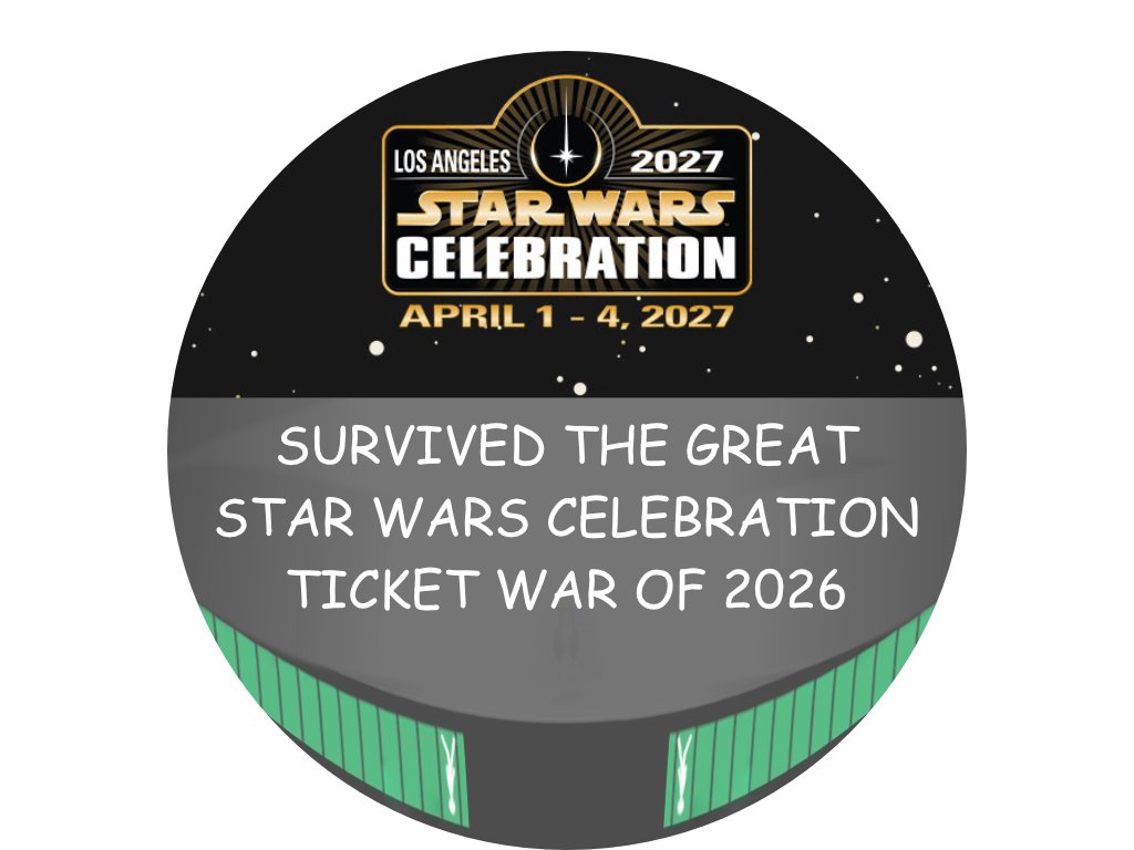 who else survived the great star wars celebration ticket war of 2026!?