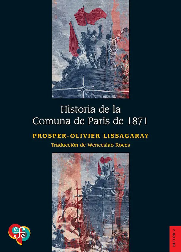 mcanziani_1's tweet photo. Fondo de Cultura edita Historia de la Comuna de París de 1871, un texto escrito unos años después de los acontecimientos. Ya lo había editado Capitán Swing para los 150 años de la Comuna y ahora llega a todas las librerías y se consigue de forma fácil. https://t.co/2H7dIxMOna