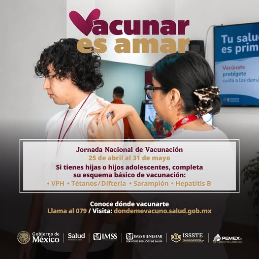 Si tienes hijas o hijos adolescentes, acude con ellos a tu unidad de salud para revisar que su esquema de vacunación esté completo. Las vacunas son gratuitas y están disponibles en unidades de salud y módulos de vacunación.
Consulta dónde vacunarte en: dondemevacuno.salud.gob.mx