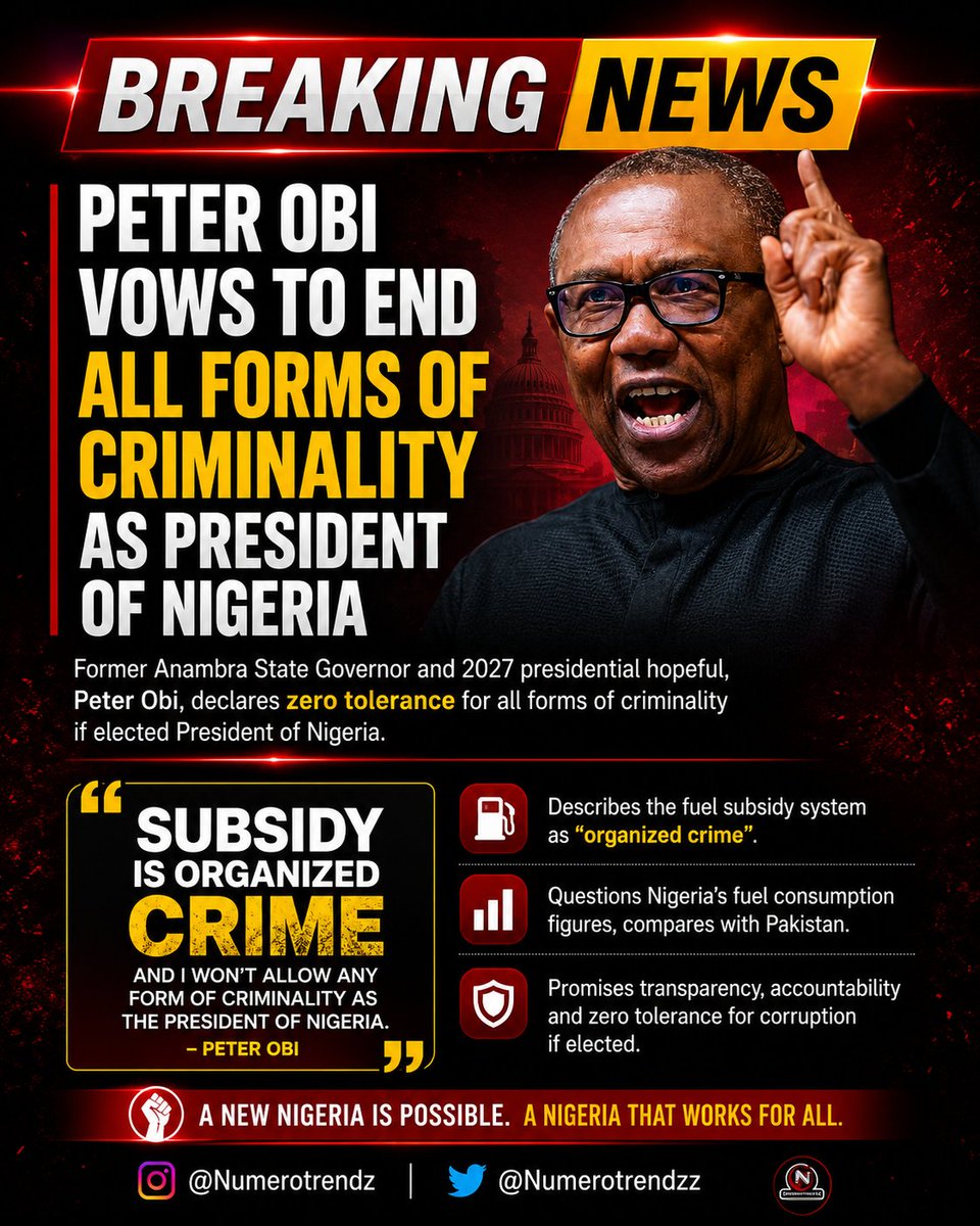 Numero101_'s tweet photo. 🚨 BREAKING NEWS 🚨

Former Anambra State Governor and 2027 presidential hopeful, Peter Obi, has stated that he will not tolerate any form of criminality if elected President of Nigeria.

Speaking during an interview on Trust TV, Obi described the fuel subsidy system as “organized crime” and questioned Nigeria’s reported fuel consumption figures compared to other countries.

According to him, transparency, accountability, and strong leadership are necessary to tackle corruption, insecurity, and economic challenges facing the nation.

🗣️ “Subsidy is organized crime and I won’t allow any form of criminality as the President of Nigeria.” — Peter Obi

Do you agree with his position on corruption and governance? 👇

#PeterObi #BreakingNews #NigeriaPolitics #2027Election #FuelSubsidy #NigeriaNews #PoliticsToday #Leadership #CurrentAffairs #Numerotrendz
