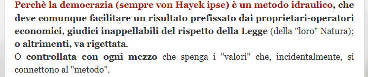 Nulla che possa sorprendere, come enunciò Spencer e confermò Hayek (certe traiettorie sono inevitabili, se si sceglie il sovranazionalismo, cioè l'ordine internazionale del mercato, invece della democrazia costituzionale)