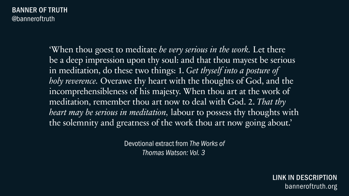 banneroftruth's tweet photo. Have you ever wondered what biblical meditation is? Thomas Watson gives us two directions for how to approach Christian meditation in this excerpt from his collected 'Works'. Join the waitlist for his works scheduled to be shipped mid to end of June. 

Link to resource: https://t.co/GKNyKCc7d5

#BannerOfTruth #ThomasWatson #BiblicalMeditation #SpiritualGrowth #ChristianLiving