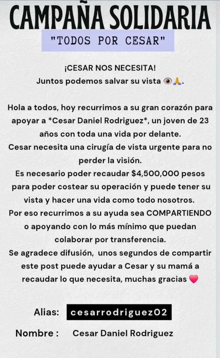 Les voy a pedir su colaboración desde lo más profundo de mi corazón. Yo sé que acá hay buena gente. Cesar es un amigo de mi familia. Les pido difusión y si pueden donar aunque sea algo es más que agradecido 💜