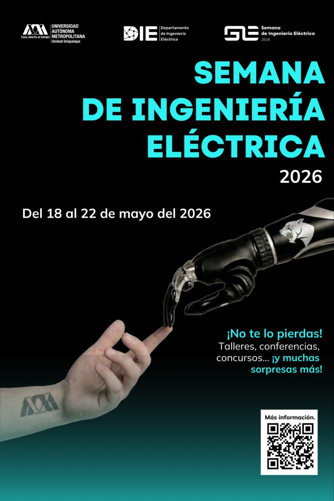 IB_UAMI's tweet photo. ⚡ ¡La Ingeniería Eléctrica se vive en la UAM-I! ⚡

La Semana de Ingeniería Eléctrica 2026 está por llegar a la UAM-I, y tú eres parte fundamental de esta experiencia.

Del 18 al 20 de mayo de 2026

🌐 Consulta el programa completo y más detalles aquí:
https://t.co/BpoUqqFNV0 https://t.co/tTd80VFLYA