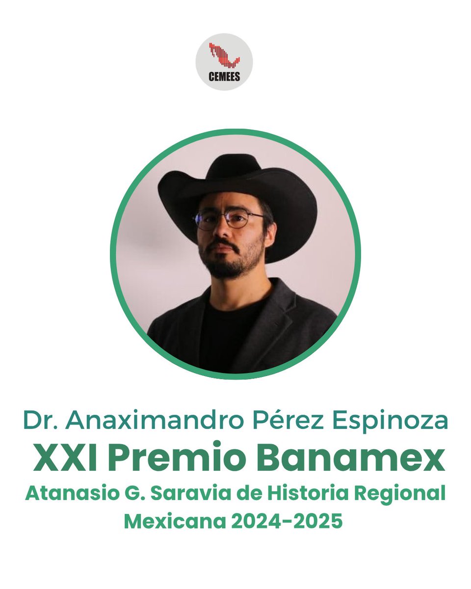 cemees_org's tweet photo. 📚✨ Nos complace compartir que el Dr. @AnaximandroPeEs  ha sido galardonado con el XXI Premio Banamex Atanasio G. Saravia de Historia Regional Mexicana 2024-2025 🏆

Para el Centro Mexicano de Estudios Económicos y Sociales (#CEMEES) este reconocimiento es especialmente significativo, pues reafirma la importancia de la investigación histórica rigurosa para comprender las realidades económicas y sociales de nuestro país desde sus regiones.

Este premio, convocado por el @banamex  a través de su área de Patrimonio y Fomento Cultural 🏛️, distingue trabajos que aportan miradas críticas y profundas sobre México.

#CEMEES #HistoriaRegional #Investigación #México #PremioBanamex
