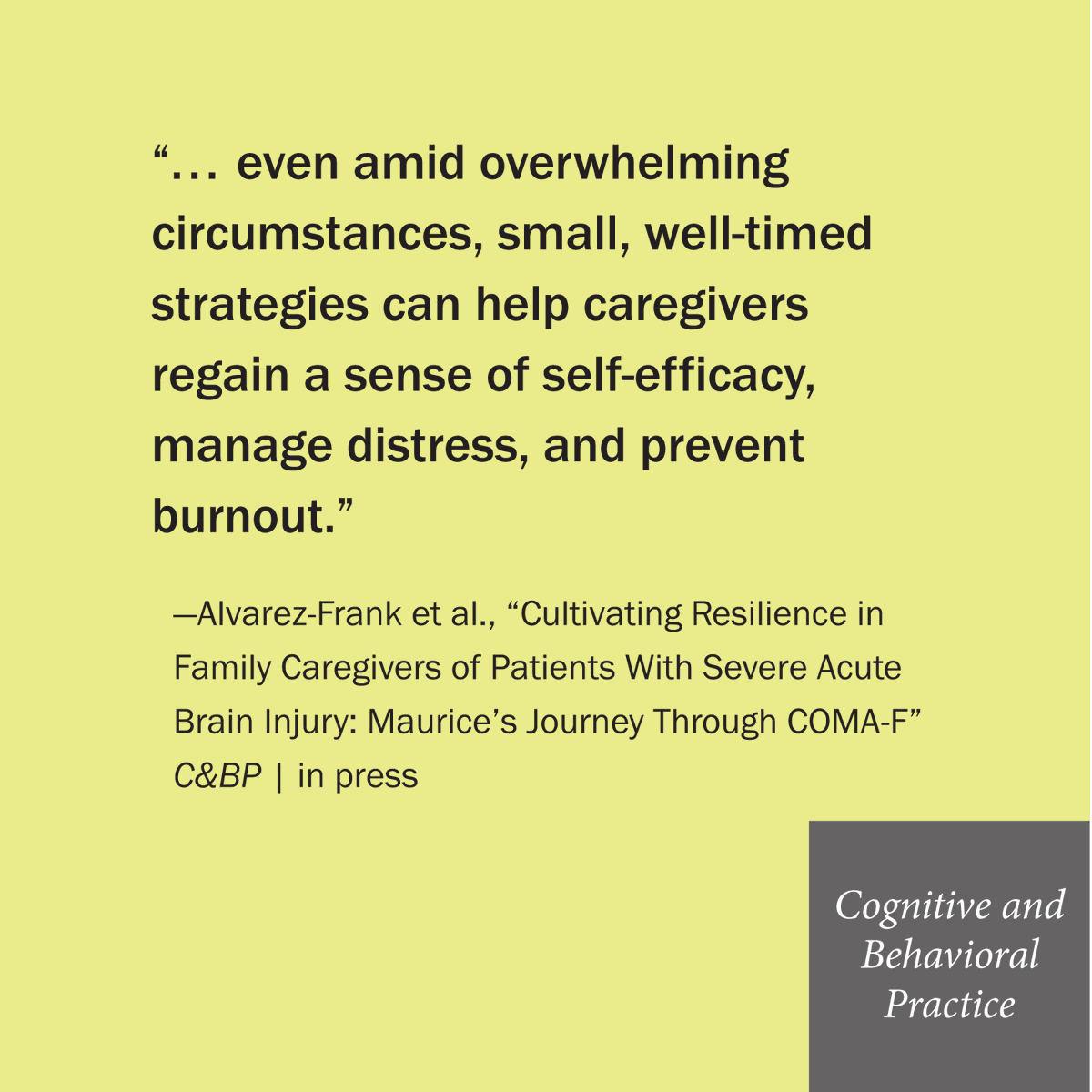 ABCTNOW's tweet photo. Cognitive and Behavioral Practice
Alvarez-Frank et al. (in press)

https://t.co/nhfP9spBGt

“... even amid overwhelming circumstances, small, well-timed strategies can help caregivers regain a sense of self-efficacy, manage distress, and prevent burnout.” https://t.co/8aDNqVx5Py