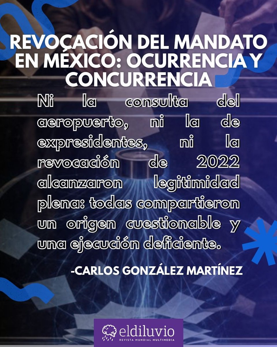 Revocación del mandato en México: ocurrencia y concurrencia
Por Carlos González Martínez para <a href="/eldiluviocom/">Revista El Diluvio</a>
revistaeldiluvio.com/revocacion-del…