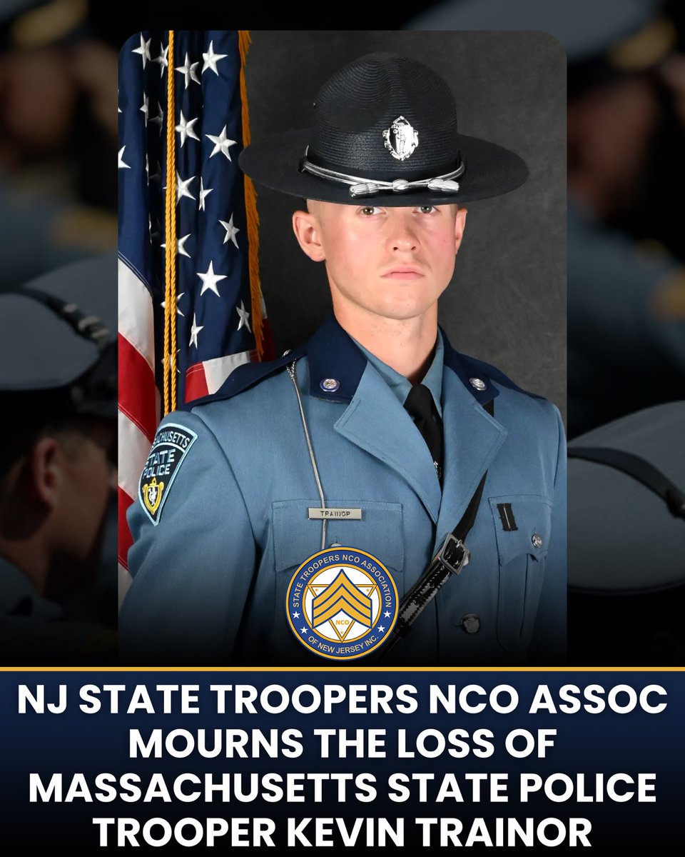 The New Jersey State Troopers NCO Association joins the law enforcement community in mourning the tragic loss of Massachusetts State Police Trooper Kevin Trainor.

We extend our deepest condolences to the Trainor family, the Mass State Police, and all who served alongside him.