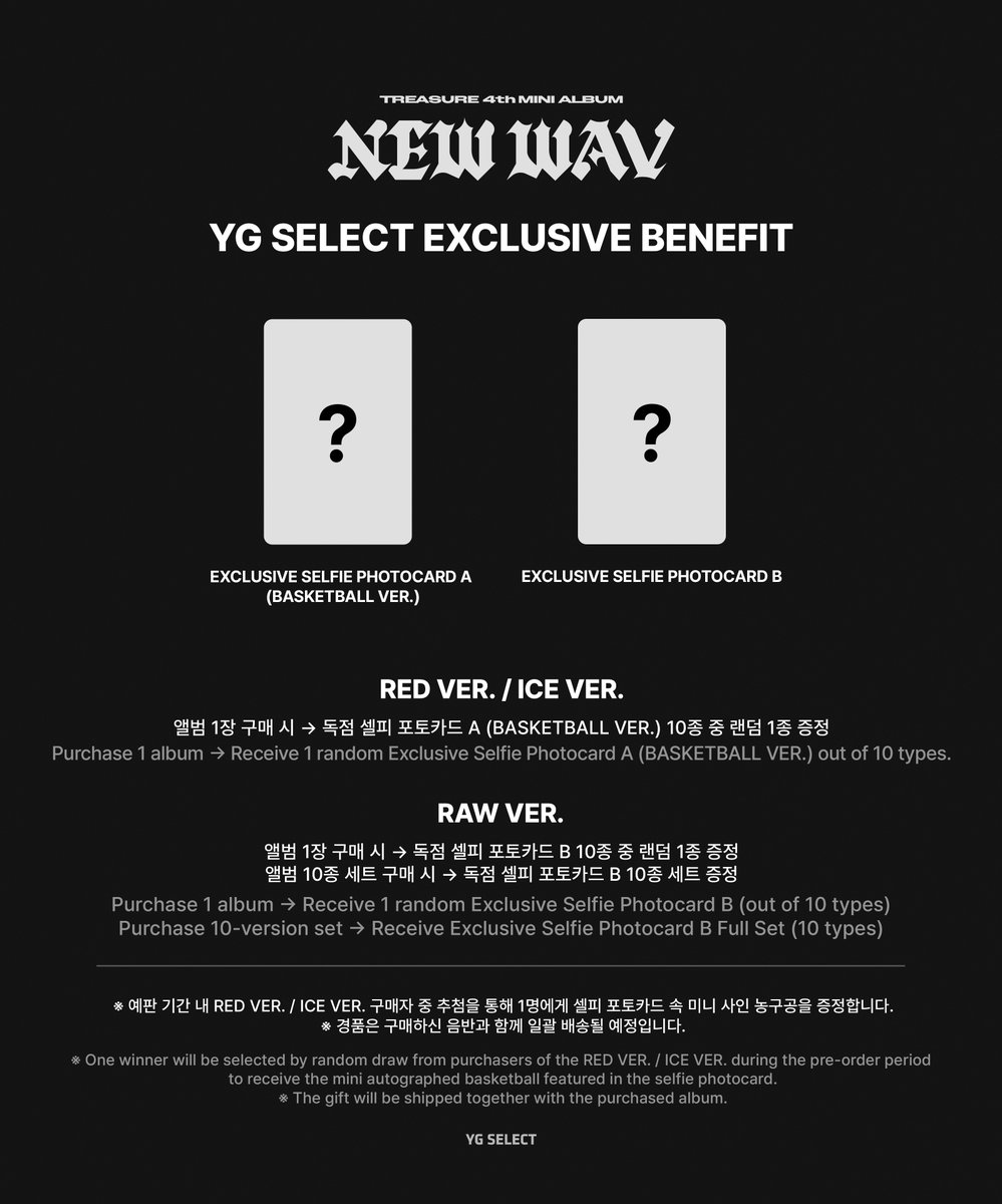 TREASURE 4th MINI ALBUM [NEW WAV]
PRE-ORDER OPEN 💥

트레저 미니4집, NEW WAV 🌊
지금 YG SELECT에서 예약판매를 만나보세요!

📅 PRE-ORDER
2026. 05. 07. (THU) 11:00 ~ 2026. 05. 31. (SUN) 23:59 (KST)

💿 RELEASE
2026. 06. 01. (MON) 18:00 (KST)

🎁 YG SELECT EXCLUSIVE BENEFIT
✨ RED