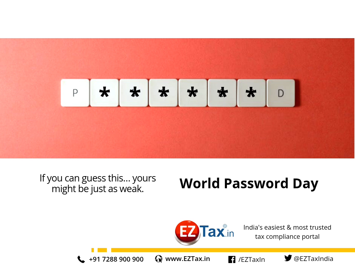 EZTaxIndia's tweet photo. On #WorldPasswordDay, it’s a good reminder that a strong password is your first layer of protection — especially for sensitive financial and tax data. 🔐
Stay secure. Stay protected with EZTax
#EZTax #WorldPasswordDay #CyberSecurity #PasswordSafety #IncomeTax https://t.co/FC3GrHh8JD