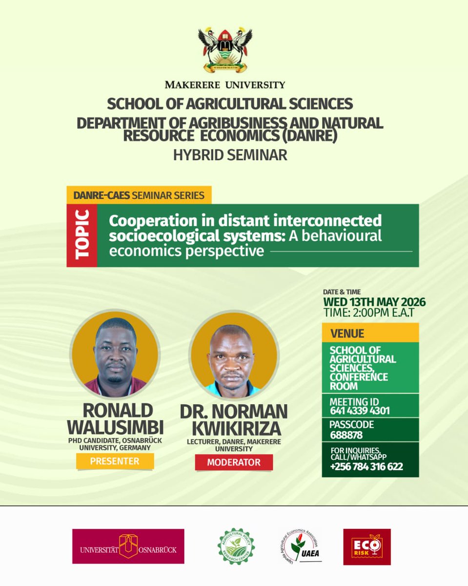 uaeauganda's tweet photo. Topic:  Cooperation in distant interconnected socioecological systems: A behavioural economics perspective

Date: Wed: 13th May 2026

Venue:  Makerere University, School of Agricultural Sciences (Conference Room) https://t.co/j13WNq9L40