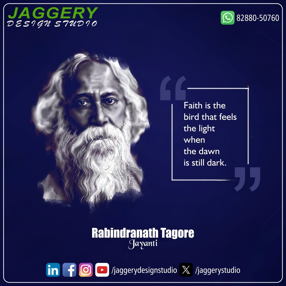 jaggerystudio's tweet photo. Faith is the bird that feels the light when the dawn is still dark. Rabindranath Tagore Jayanti. #RabindranathTagoreJayanti #7May #JaggeryDesignStudio #GraphicDesign #DesignStudio #CreativeAgency #GraphicArtists #VisualIdentity #BrandDesign #DigitalDesign #ArtistryInDesign https://t.co/wxUFNRFGy9