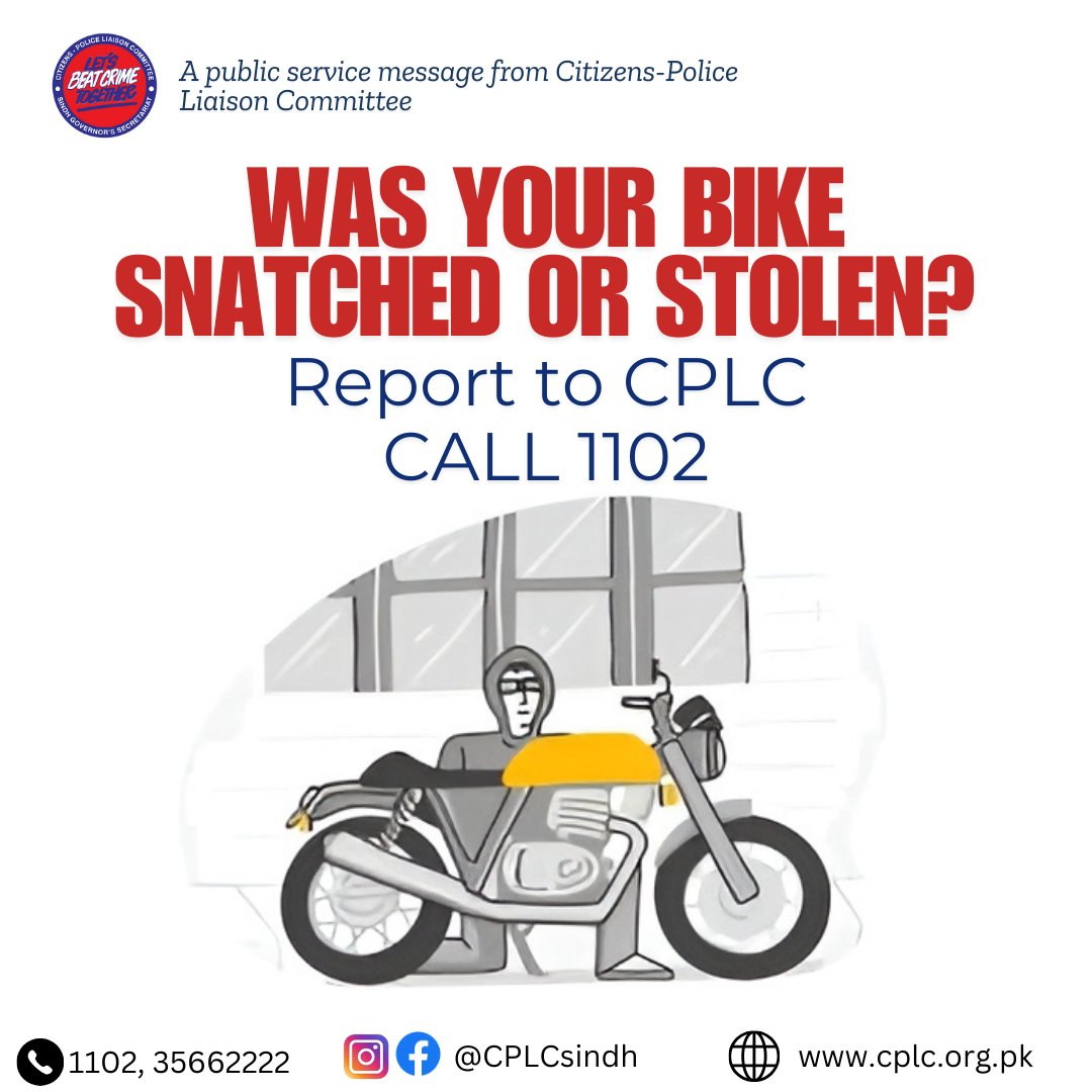CPLCSindh's tweet photo. In case of bike snatching or theft, report it immediately.
For assistance, contact our 24/7 helpline:
1102 | 021-35682222 | 021-35662222
Email: complaints@cplc.org.pk

#CPLCSindh #SindhPolice #StreetCrime #Helpline1102 #CallCentre #Emergency #ReportTheft #StaySafe #PublicSafety https://t.co/yP0pW6HQnD