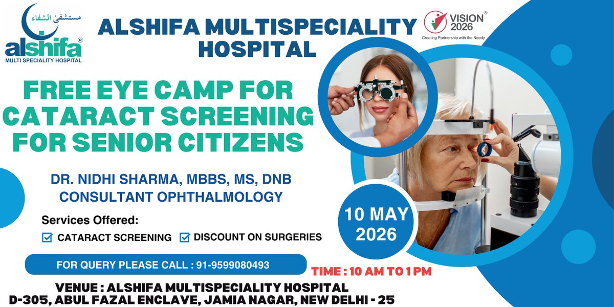 HospitalAlshifa's tweet photo. Alshifa Multispeciality Hospital is organizing a Free Eye Camp for Cataract Screening for senior citizens on 10 May 2026 from 10 AM to 1 PM at Jamia Nagar, New Delhi.

Free cataract screening and special discounts on surgeries will be offered.

For queries: +91-9599080493 https://t.co/GHbXvQPjd6