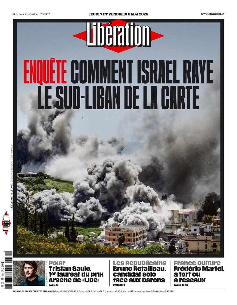 🇫🇷🗞️🇱🇧 Le journal français « Libération » daté des 7 et 8 mai enfonce le clou avec cette « Une » sans équivoque : 
« Comment Israël raye le Sud-Liban de la carte ».
La rédaction n’entend ainsi pas se laisser intimider par l’ambassadeur d’Israel en France qui avait remis en