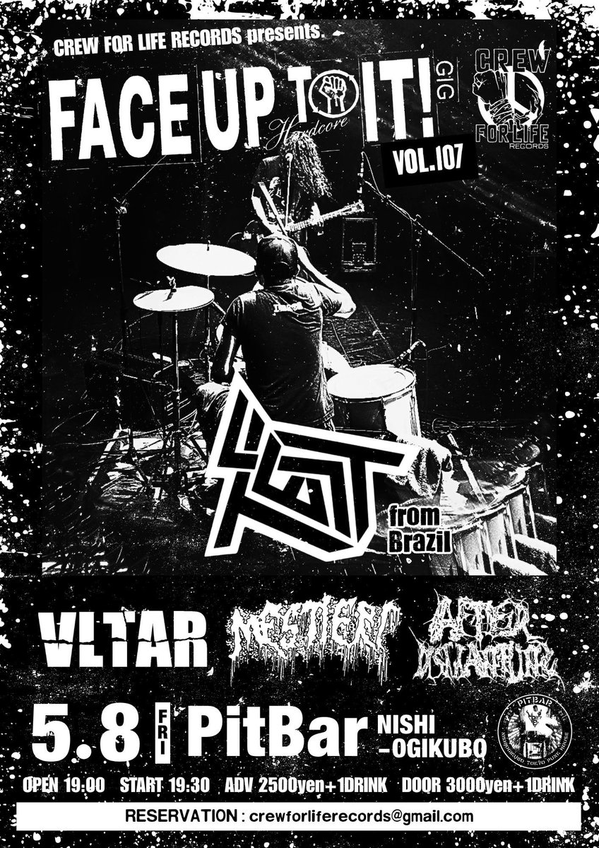 明日！予約受付中！

5.8(fri)at PitBar
CREW FOR LIFE RECORDS presents
"FACE UP TO IT! GIG vol.107"

■TEST(Brazil)
■VLTAR
■MESTIERI
■AFTERDISMANTLING

open 19:00
start 19:30

adv 2500yen + 1D
door 3000yen + 1D

予約
crewforliferecords@gmail.com