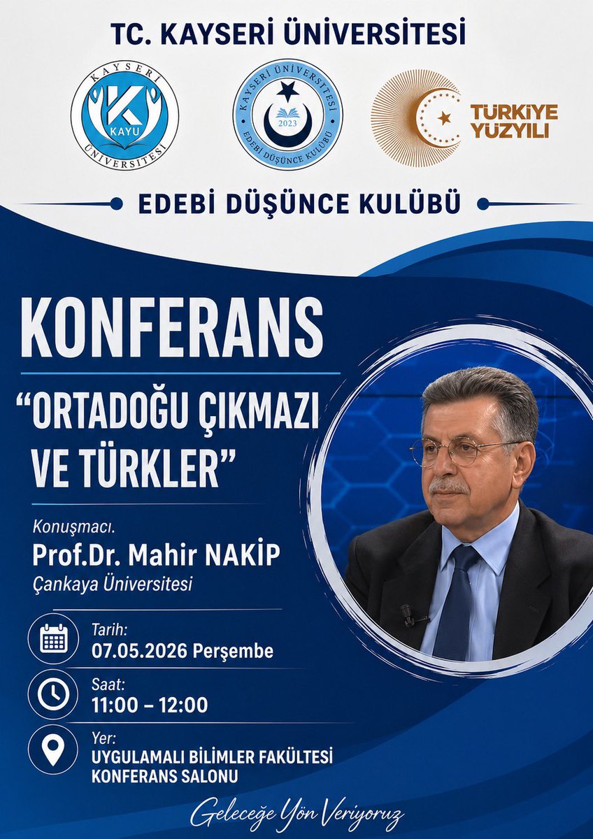 ProfKaramustafa's tweet photo. Üniversitemiz Edebi Düşünce Kulübü’nün düzenlediği “Orta Doğu Çıkmazı ve Türkler” konulu özel etkinlik kapsamında, kıymetli Prof. Dr. Mahir Nakip Hocamızı Kayseri Üniversitemizde [@kayseriedu] misafir ediyoruz.

Tarihin akışını değiştiren, üç k��taya adalet ve düzen götüren Türk Milletinin, Orta Doğu coğrafyasındaki kadim rolü ve mirası; bugün de Sayın Cumhurbaşkanımız Recep Tayyip Erdoğan’ın liderliğinde Türkiye Cumhuriyeti’nin stratejik gücü, istikrar sağlayıcı pozisyonu ve bölgesel liderliğiyle yeniden şekilleniyor.

Bu kritik coğrafyada Türk varlığı, sadece tarih değil, geleceğin de anahtarlarından biridir.

Prof. Dr. Mahir Nakip Hoca’mızın derin birikimi ve ufuk açıcı değerlendirmeleriyle bu önemli meseleyi hep birlikte kendisinden büyük bir merak ve keyifle dinleyeceğiz.

Tüm öğrencilerimizi, akademisyenlerimizi ve ilgilileri bu anlamlı etkinliğe bekliyoruz!
Tarih ve coğrafya bilinciyle geleceği okumak için.

Öğrencilerimizin bilimsel ve kültürel derinlik kazanacağı her türlü inisiyatifi desteklemeye devam ediyoruz. 

Bu etkinlikte emeği geçen kulüp yönetimi ve üyesi öğrencilerimizi yürekten tebrik ediyor, kendilerini rehberlik eden akademisyenlerimize de yürekten teşekkür ediyorum.

#EdebiDüşünceKulübü #OrtaDoğuÇıkmazıVeTürkler #TürklerinOrtaDoğudakiYeri #KayseriÜniversitesi #GeleceğinTürkiyesi