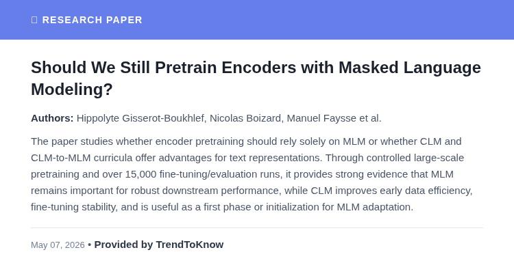 aitrendings's tweet photo. Should We Still Pretrain Encoders with Masked Language Modeling?

👥 Hippolyte Gisserot-Boukhlef, Nicolas Boizard, Manuel Faysse et al.

#AIResearch #NLP #MaskedLanguageModeling #TransferLearning

🔗 https://t.co/s9fBqyFl6s https://t.co/HtiRXvHP8r