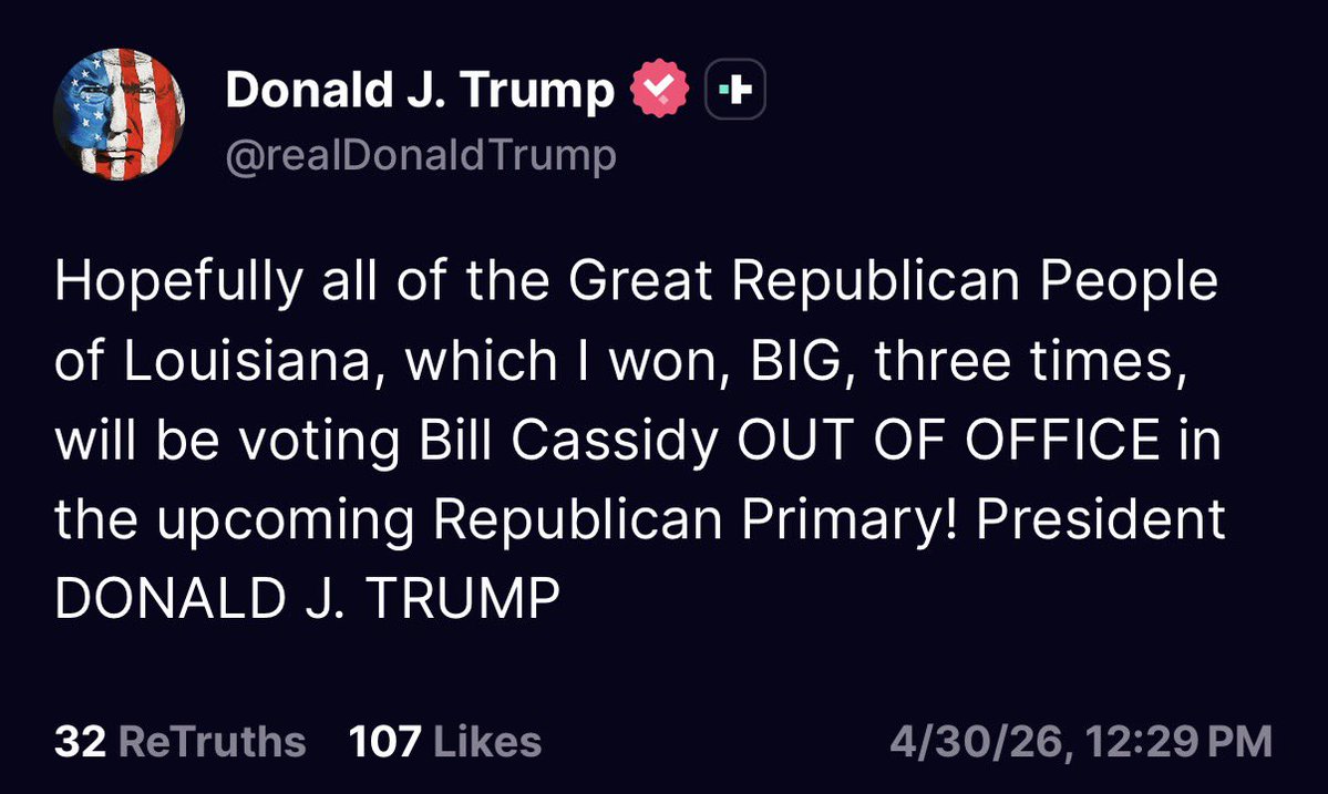 Louisiana. 

Today is the 5th day of early voting for the senate primary. 

I ask that you vote against Bill Cassidy for he refuses to pass the Save America act and refuses to get John Thune removed as Senate Majority leader. He also led the impeachment against our president,