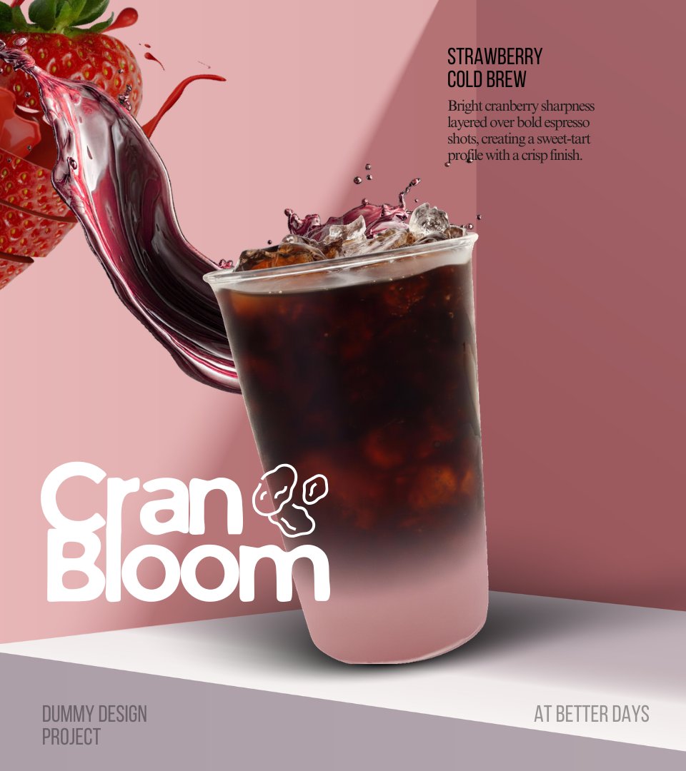 [Dummy Design Project]

Cran Bloom 
Fruity Coffee Specialty 

#coffeemenudesign #socialmediadesign #brandingdesihn