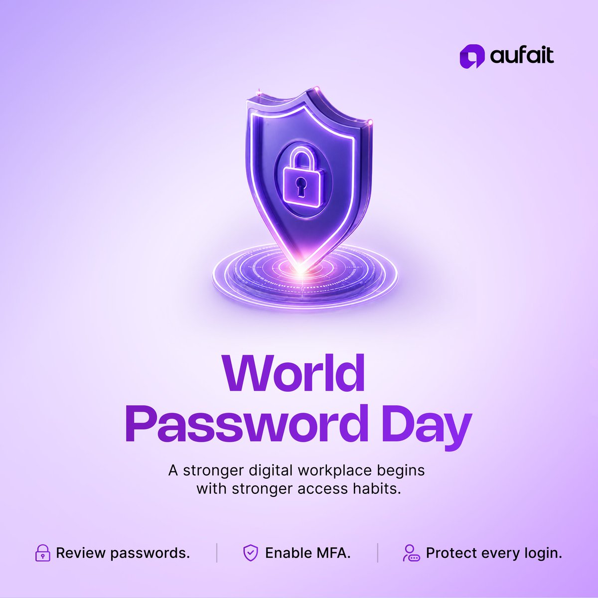 AufaitTech's tweet photo. Every digital journey starts with one small gate: your password. 🔐

Keep it strong.
Protect every login.

#WorldPasswordDay #CyberSecurity #DigitalSecurity #AufaitTechnologies https://t.co/jr2IEP1799