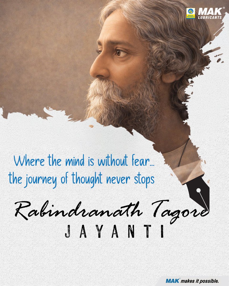 BPCLMakLubes's tweet photo. Today we celebrate a legacy of fearless thought, creativity, and timeless wisdom.

His words continue to inspire generations to think freely, imagine deeply, and move forward with purpose.

MAK Lubricants pays its tribute to Rabindranath Tagore.

#RabindranathTagore #TagoreJayanti #LegacyOfThought #MAKLubricants #MAKMakesItPossible