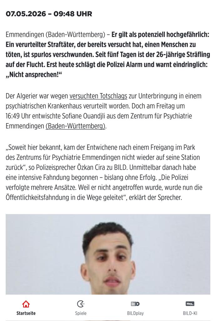 Ein brandgefährlicher Algerier, verurteilt wegen versuchten Mordes, hatte Freigang aus der Psychiatrie, kehrte jedoch nicht zurück. 
Die Verantwortlichen aus der Psychiatrie gehören ebenfalls eingesperrt in eine Psychiatrie!
Überall nur noch IDIOTEN!!!