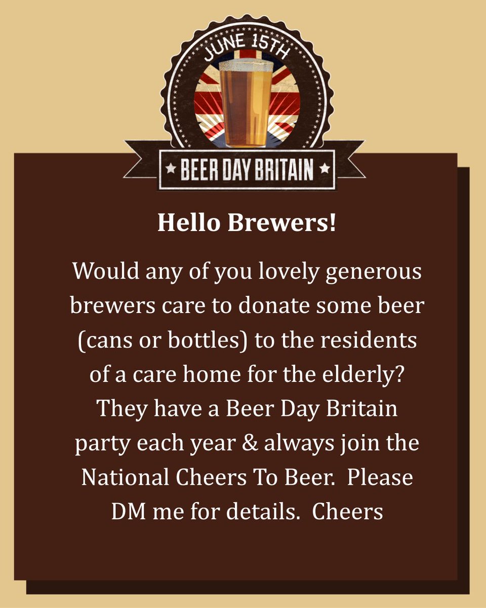 BeerDayBritain's tweet photo. Would any  generous brewers be willing to donate some beer to a  care home for the elderly so they can celebrate Beer Day Britain? Each  year they have a BDB party &amp; join the national cheers to beer. If you can donate some beer please DM me (Jane).  Thank you. https://t.co/WJGEHYssW5